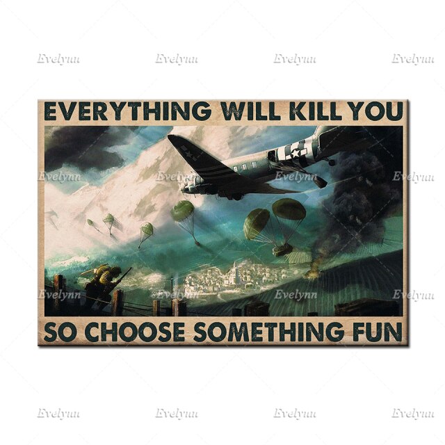 Everything Will Kill You So Choose Something Fun Wall Art